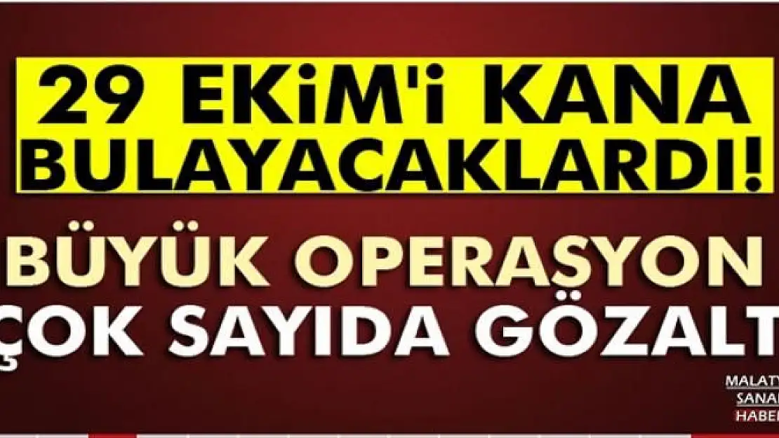 29 Ekim'i kana bulayacaklardı!