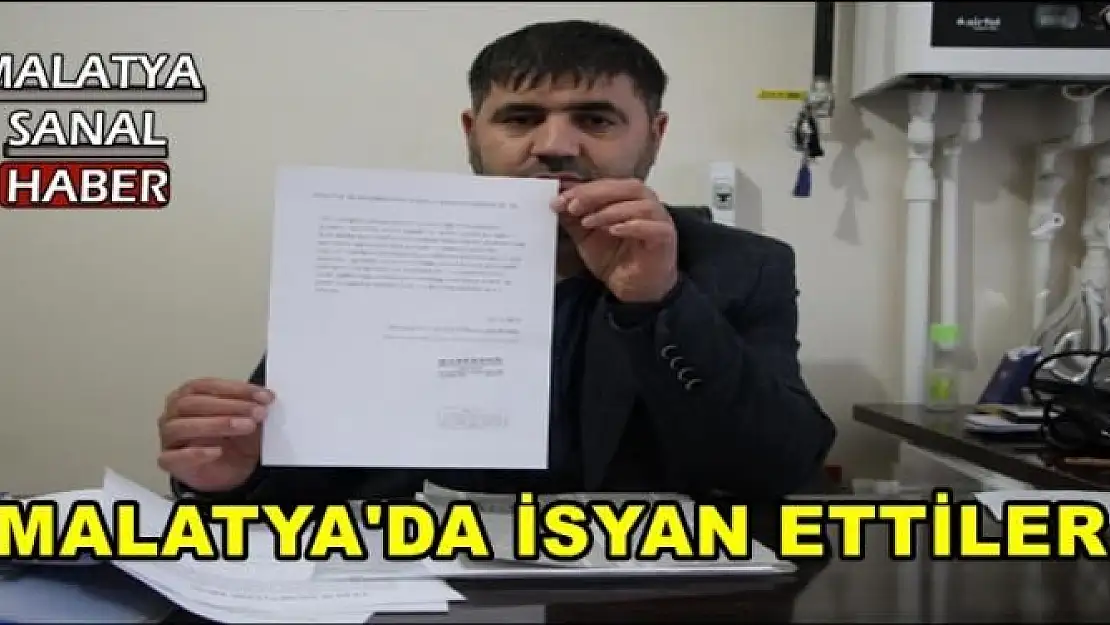 MALATYA'DA İSYAN ETTİLER