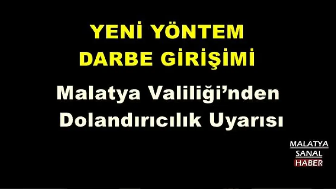 Malatya Valiliği´nden  Dolandırıcılık Uyarısı