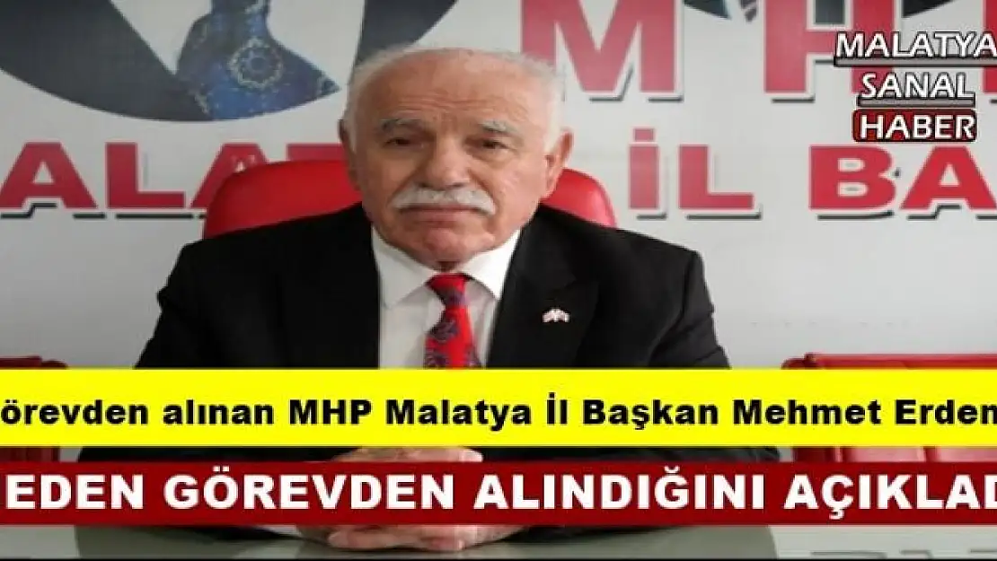 Görevden alınan MHP Malatya İl Başkan Mehmet Erdem
