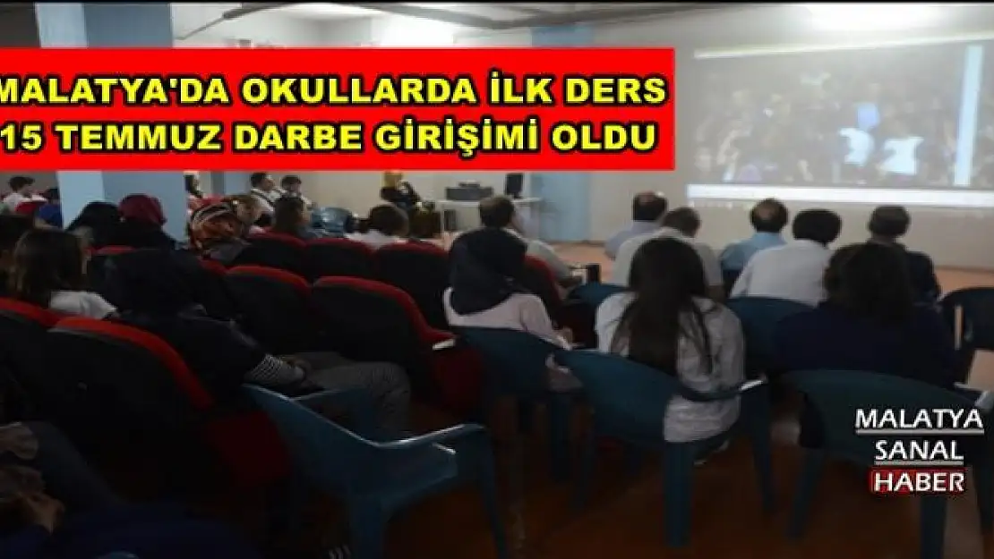 OKULLARDA İLK DERS 15 TEMMUZ DARBE GİRİŞİMİ OLDU