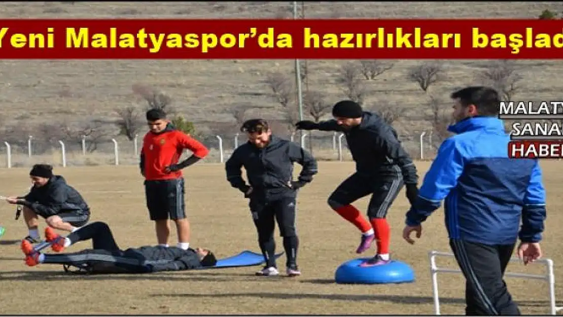 Yeni Malatyaspor´da hazırlıkları başladı