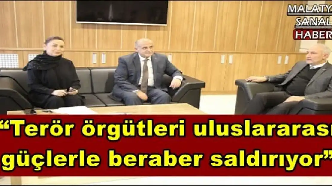 'Terör örgütleri uluslararası güçlerle beraber saldırıyor'''''