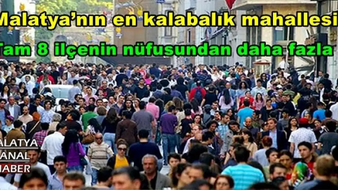 Malatya´nın en kalabalık mahallesi hangisi
