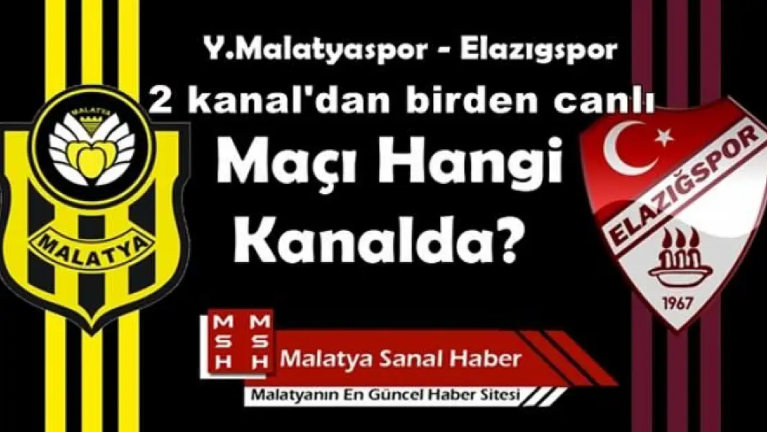 ELAZIĞSPOR YENİ MALATYASPOR MAÇI HANGİ KANALDA