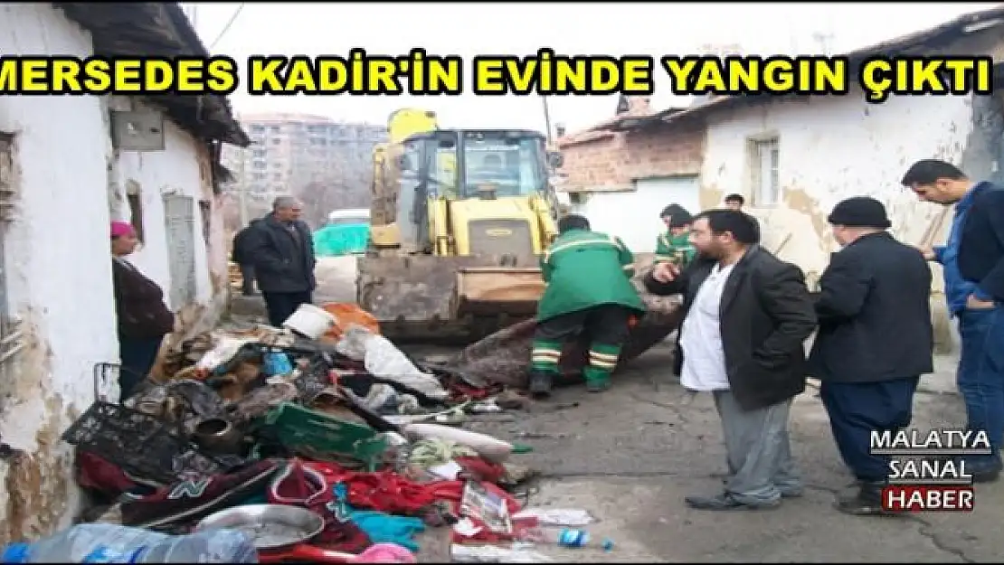 MERSEDES KADİR'İN EVİNDE YANGIN ÇIKTI