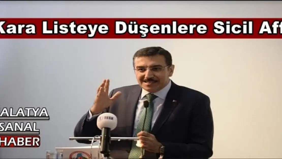 Bakan Tüfenkci:Kara Listeye Düşenlere Sicil Affı
