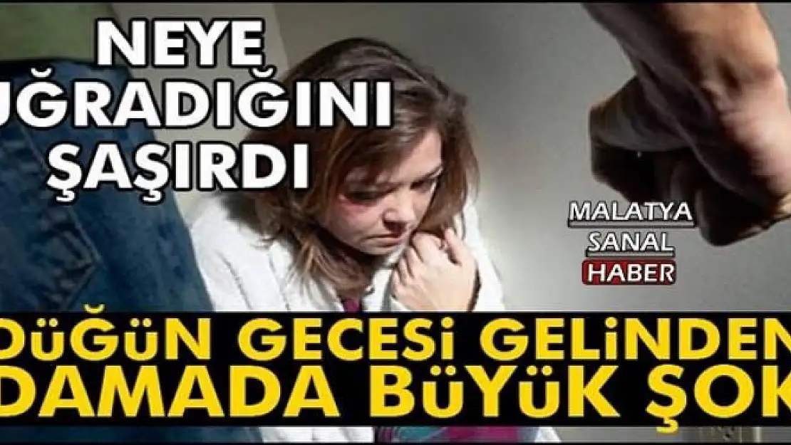 DÜĞÜN GECESİ GELİNDEN DAMADA BÜYÜK ŞOK