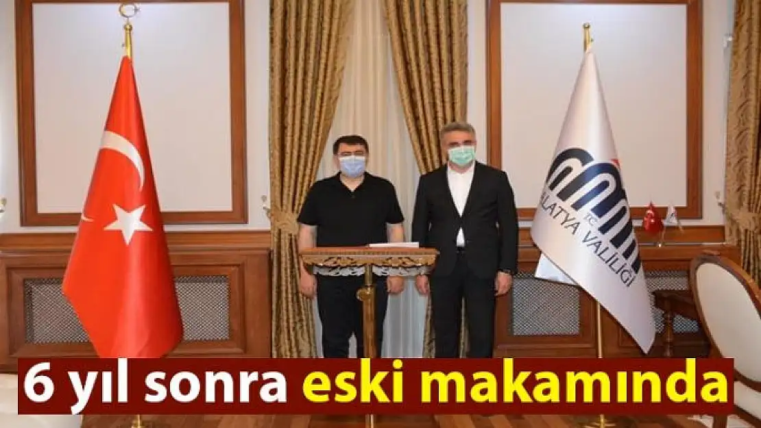 6 yıl sonra eski makamında