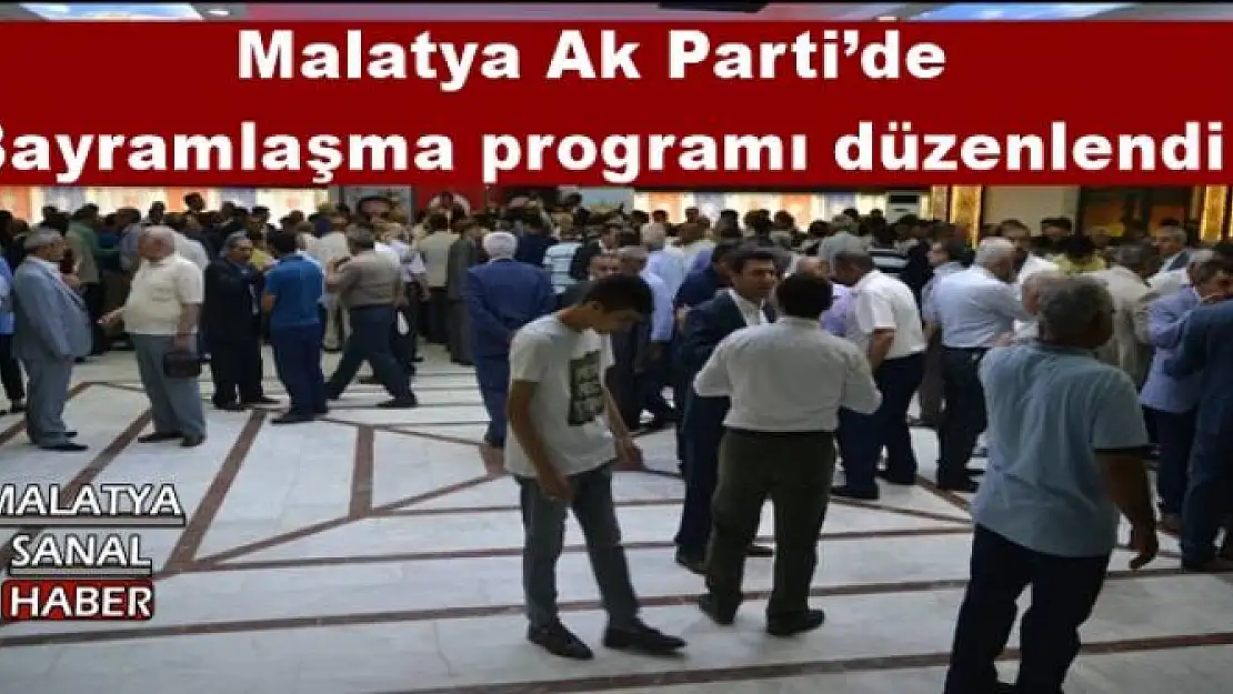 Malatya Ak Parti´de Bayramlaşma programı düzenlendi