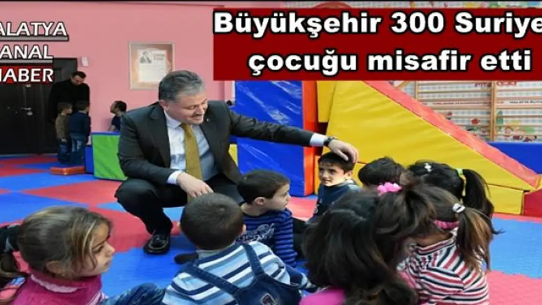 Büyükşehir 300 Suriyeli  çocuğu misafir etti