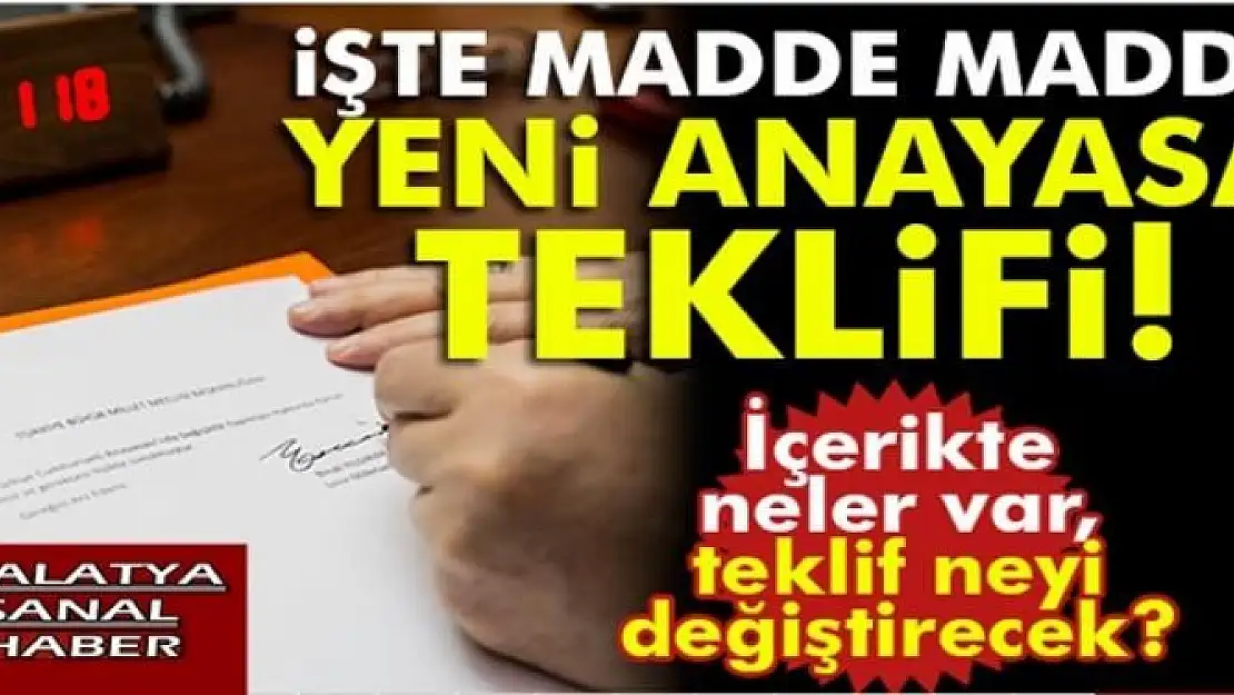 İŞTE YENİ ANAYASA TEKLİFİ