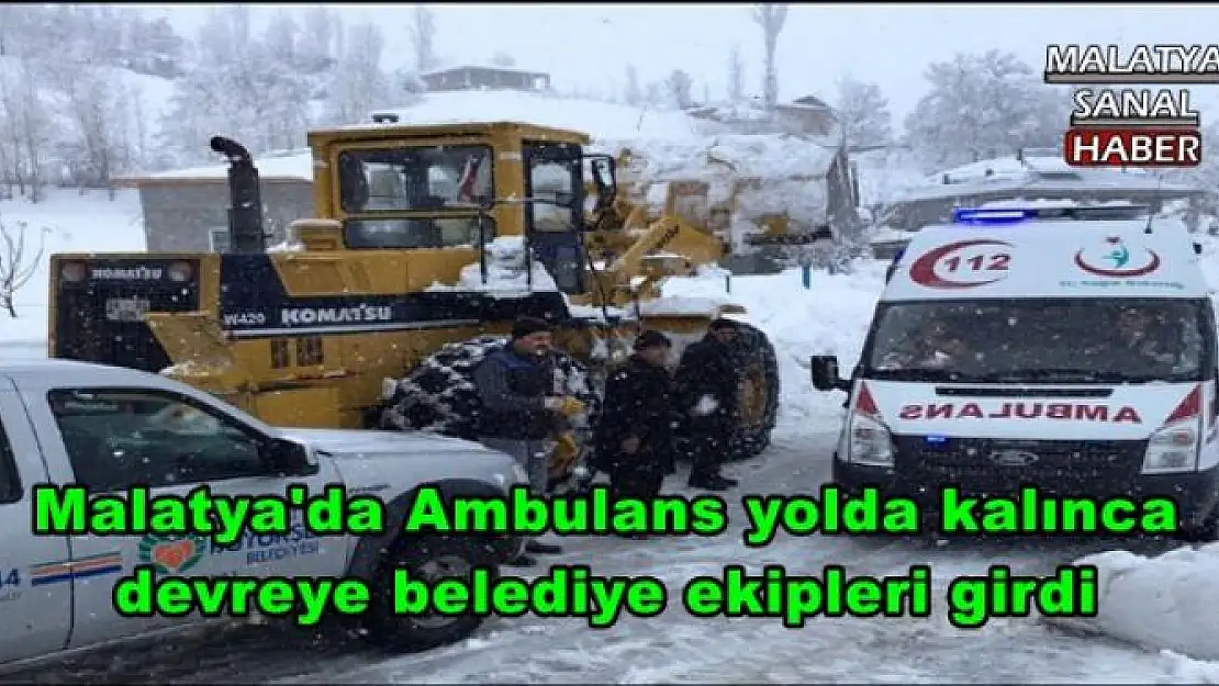 Malatya'da Ambulans yolda kalınca  devreye belediye ekipleri girdi