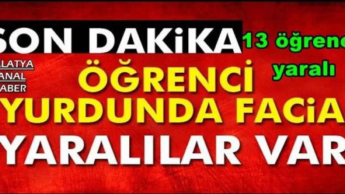 ÖĞRENCİ YURDUNDA FACİA