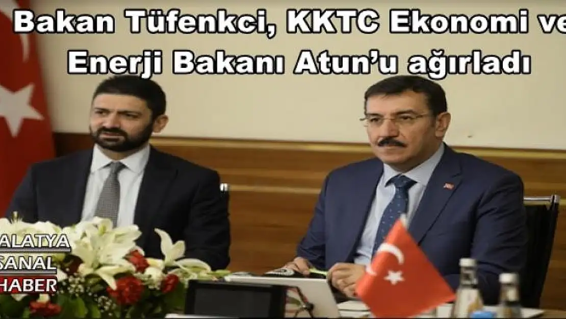 Bakan Tüfenkci, KKTC Ekonomi ve Enerji Bakanı Atun´u ağırladı 