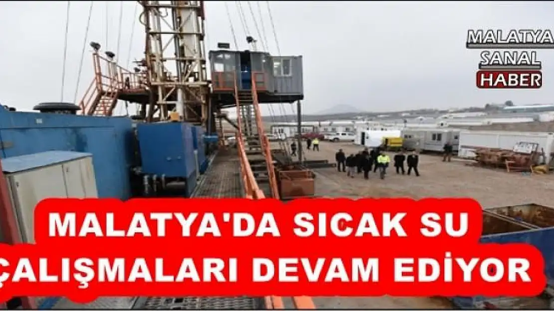 MALATYA'DA SICAK SU  ÇALIŞMALARI DEVAM EDİYOR