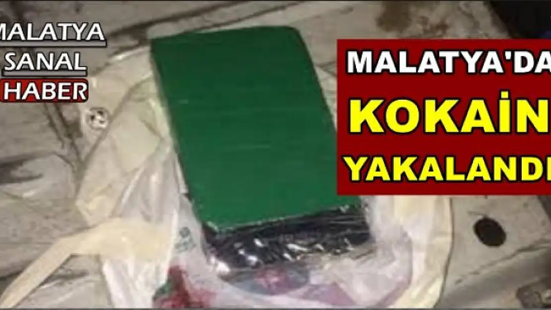 MALATYA'DA KOKAİN YAKALANDI
