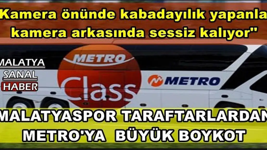 MALATYASPOR TARAFTARLARDAN  METRO'YA  BÜYÜK BOYKOT