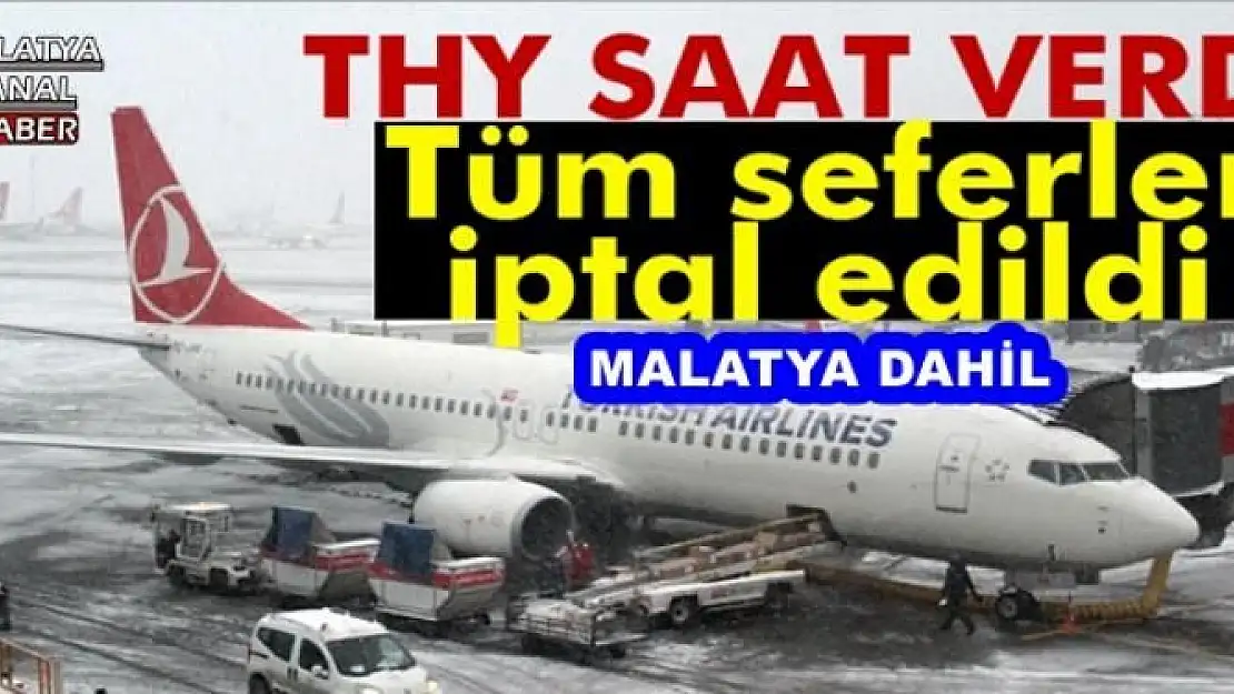 THY tüm  seferler iptal edildi