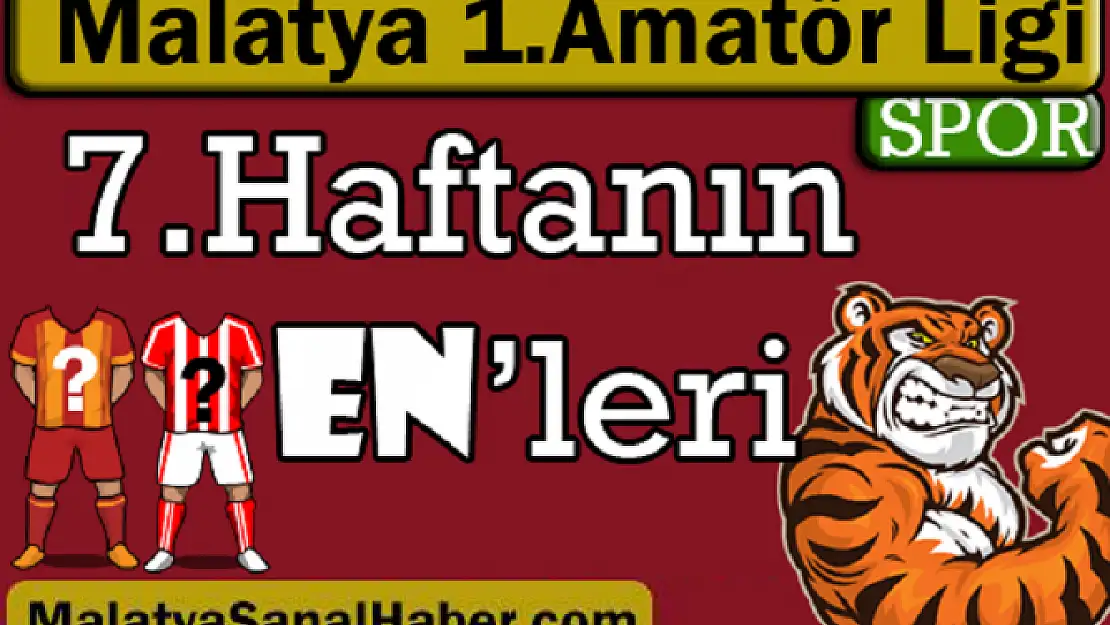 MALATYA AMATÖRDE İLK DEVRENİN SON ENLERİ