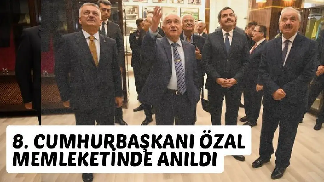 8. Cumhurbaşkanı Özal, memleketinde anıldı