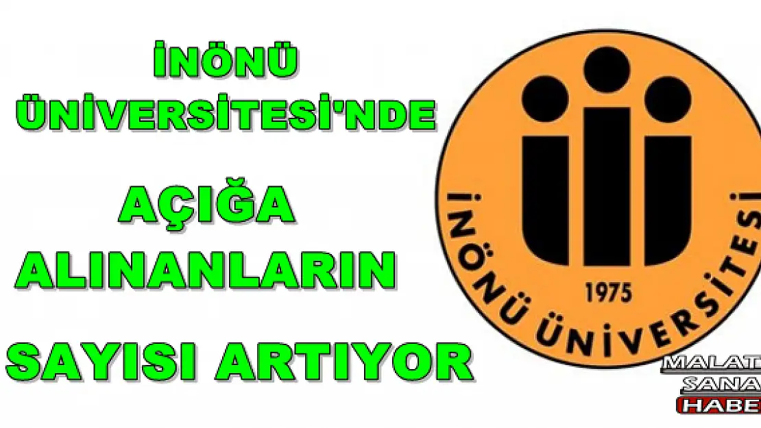  İnönü Üniversitesi'nde açığa alınanların sayısı artıyor