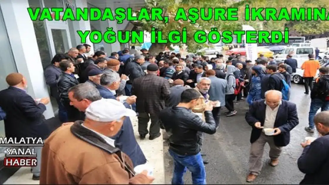 MALATYA'DA VATANDAŞLAR, AŞURE İKRAMINA YOĞUN İLGİ GÖSTERDİ