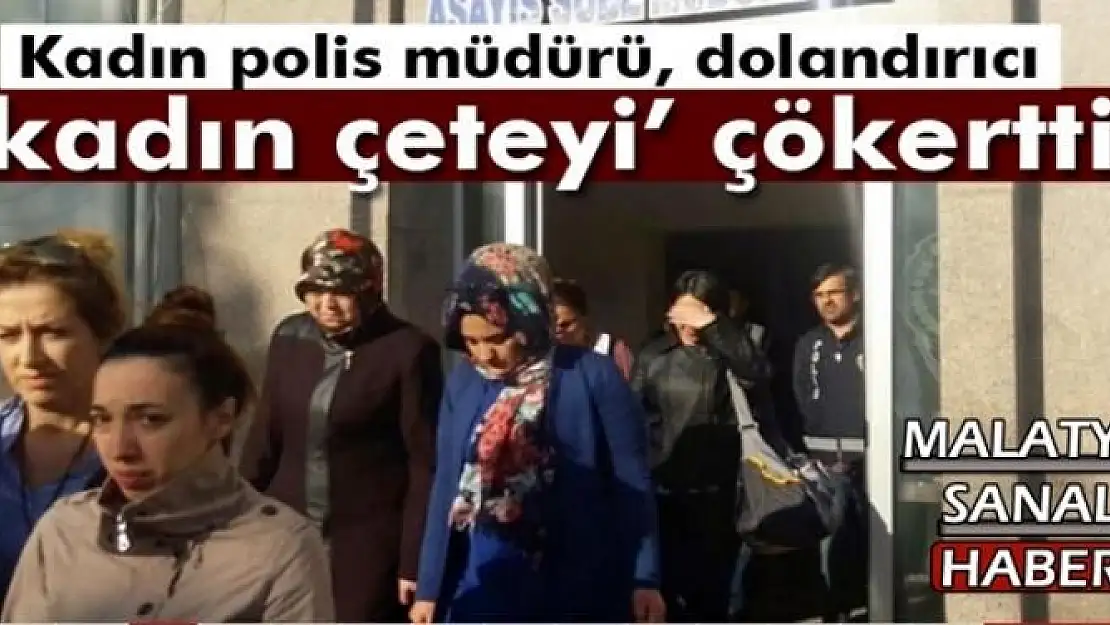 ´kadın çeteyi´ çökertti