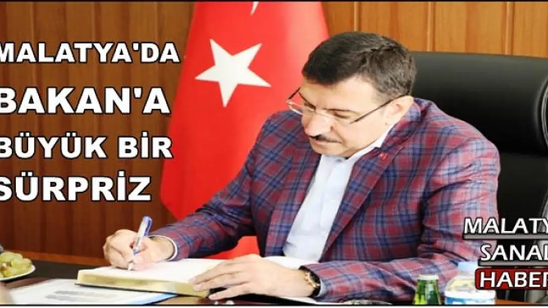 MALATYA'DA BAKAN'A BÜYÜK BİR SÜRPRİZ