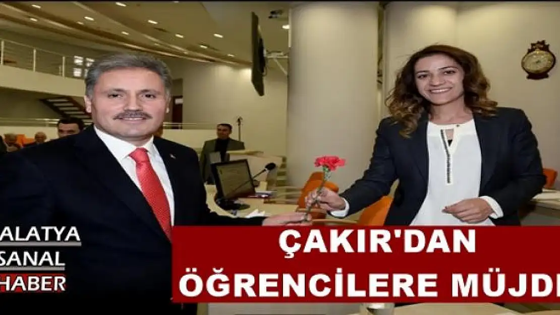 ÇAKIR'DAN  ÖĞRENCİLERE MÜJDE