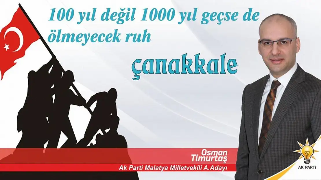 TİMURTAŞ: ÇANAKKALE, YENİ TÜRKİYE´NİN ÖNSÖZÜDÜR