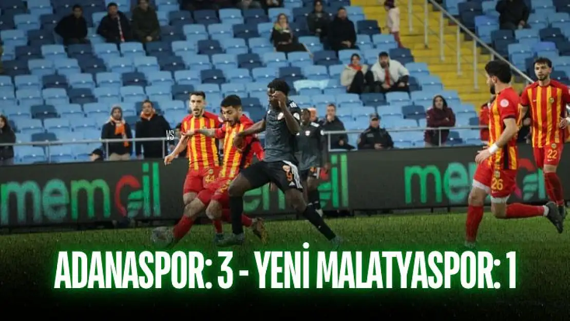 Adanaspor: 3 - Yeni Malatyaspor: 1