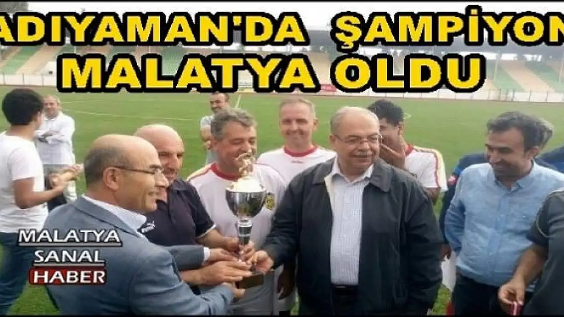 ADIYAMAN'DA ŞAMPİYON MALATYA OLDU