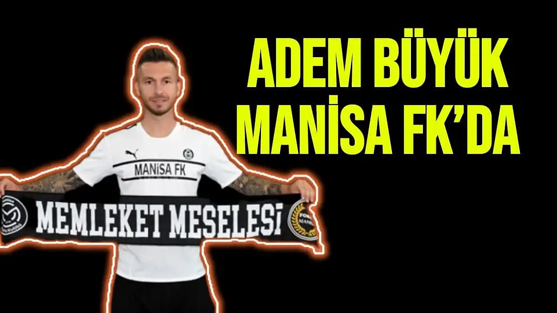 Adem Büyük Manisa FK´da