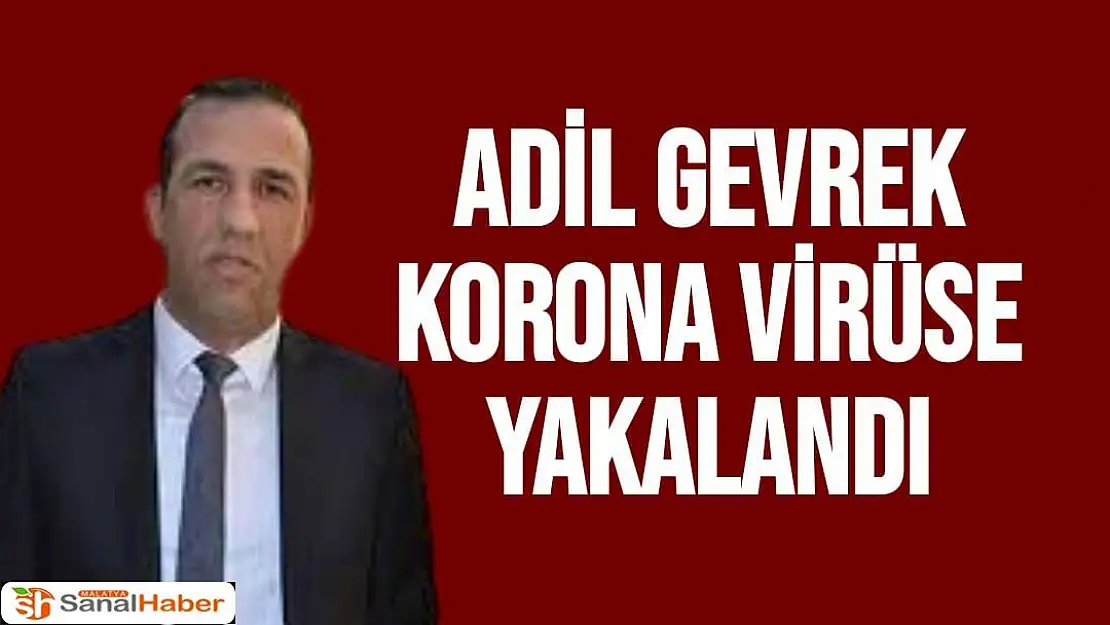 Adil Gevrek korona virüse yakalandı