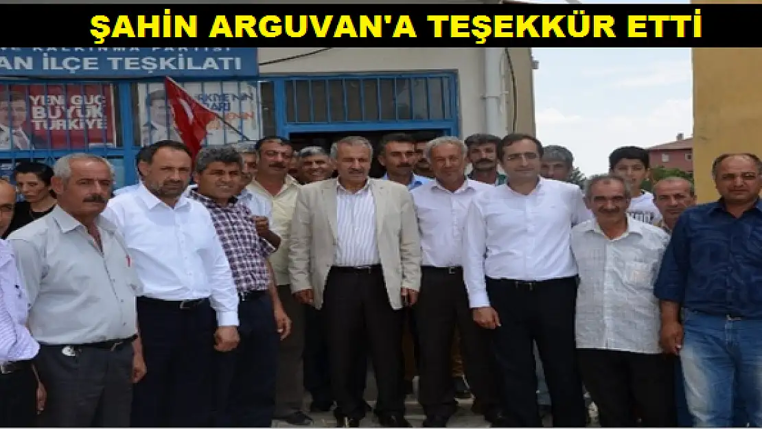 Milletvekili Şahin Arguvan'da