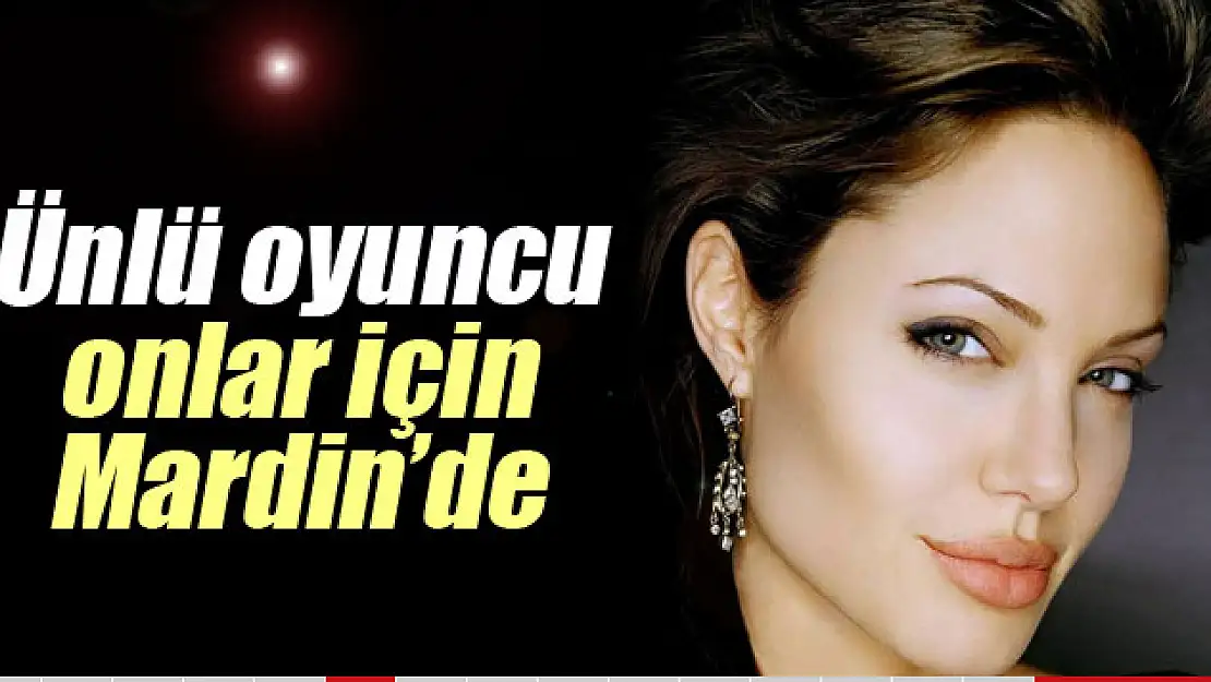 Angelina Jolie Mardin'de