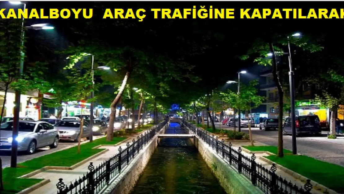 ARAÇ TRAFİĞİNE KAPATILARAK