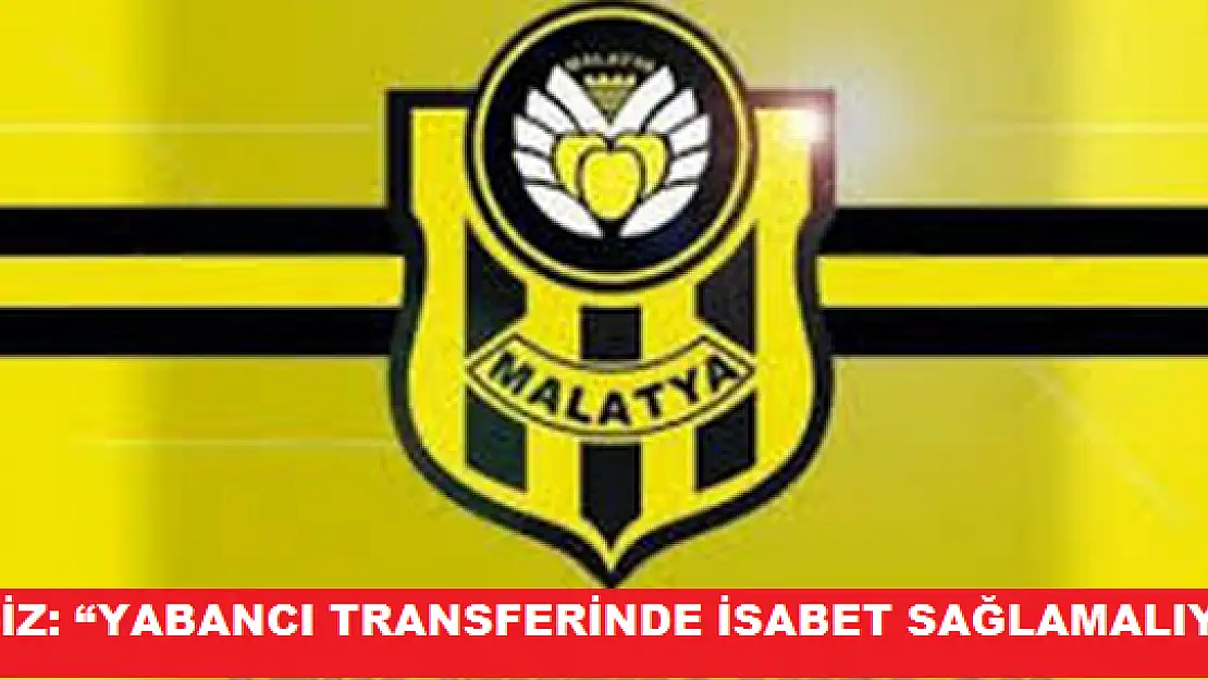 YENİ MALATYASPOR'DA TRANSFER DEVAM EDİYOR