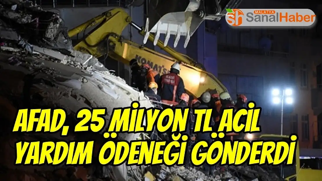 AFAD, 25 milyon TL acil yardım ödeneği gönderdi