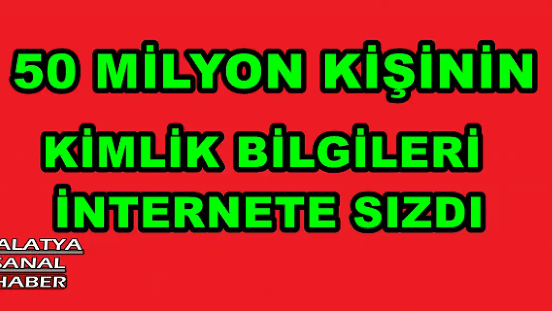 AĞBABA, 50 MİLYON KİŞİNİN KİMLİK BİLGİLERİ İNTERNETE SIZDI