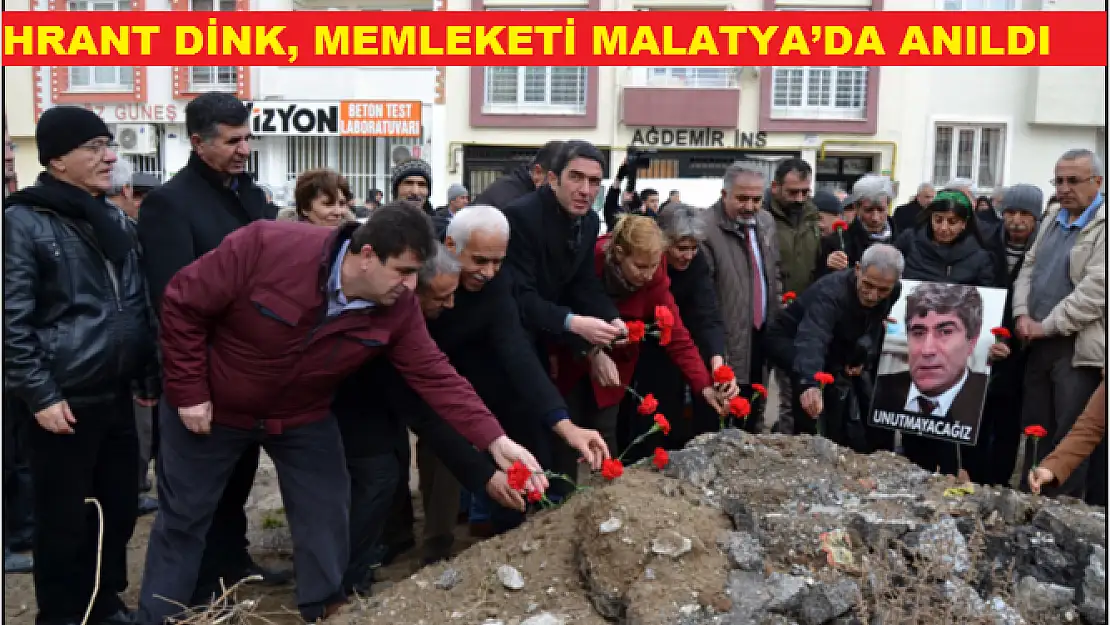 HRANT DİNK, MEMLEKETİ MALATYA´DA ANILDI