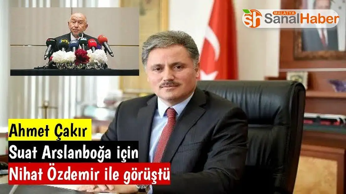 Ahmet Çakır Nihat Özdemir ile görüştü