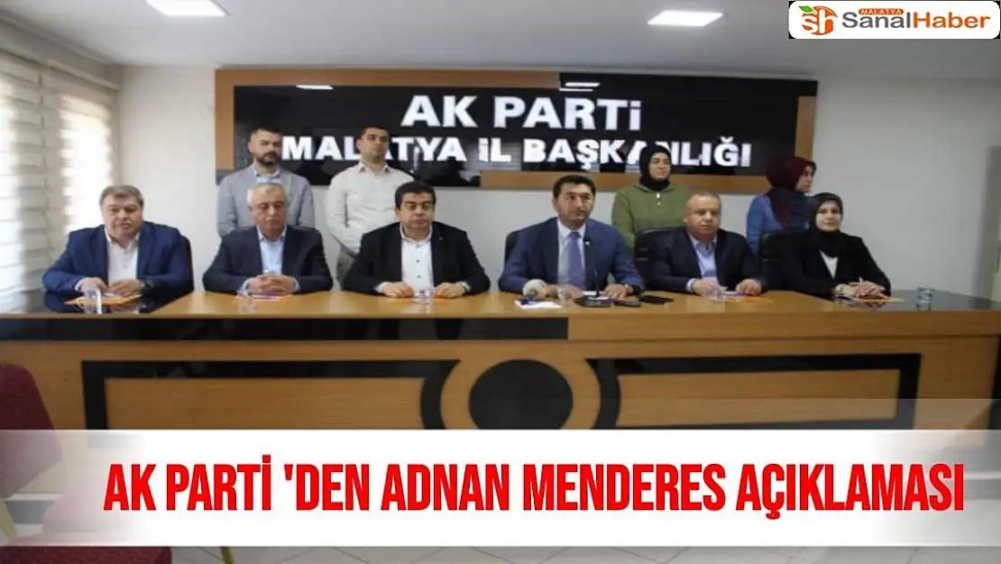 AK Parti ´den Adnan Menderes açıklaması