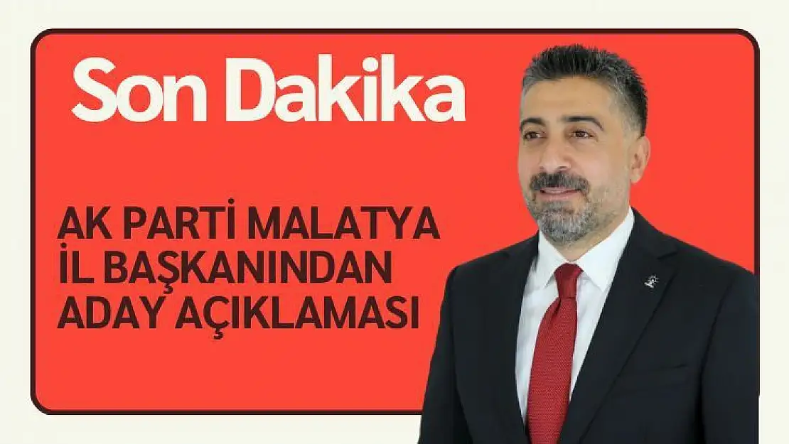 Ak Parti İl Başkanından Aday Açıklaması