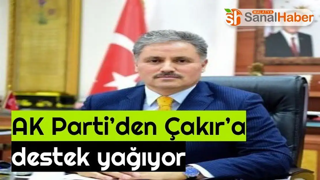 AK Parti´den Çakır´a destek yağıyor