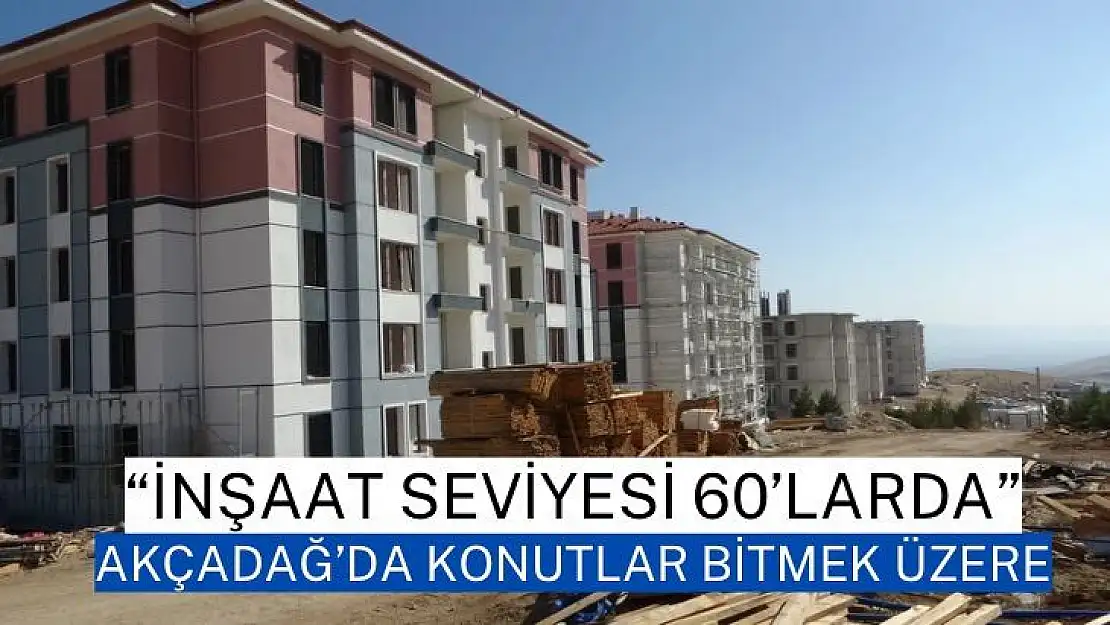 Akçadağ´da konutlar bitmek üzere 