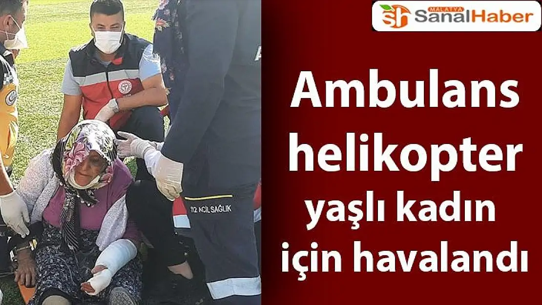 Ambulans helikopter yaşlı kadın için havalandı