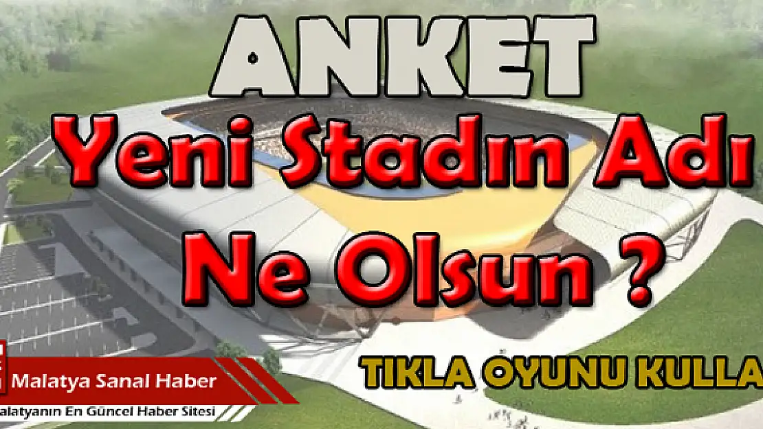 Sizce Yeni Stadın Adı Ne Olsun?