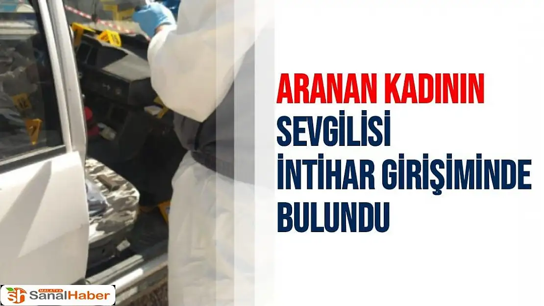 Aranan kadının sevgilisi intihar girişiminde bulundu